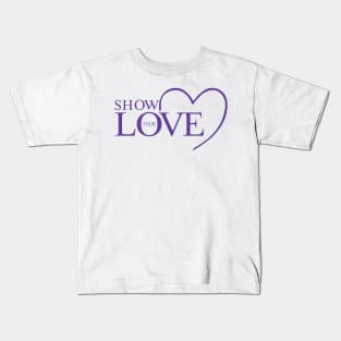 Show Your Love Kids T-Shirt